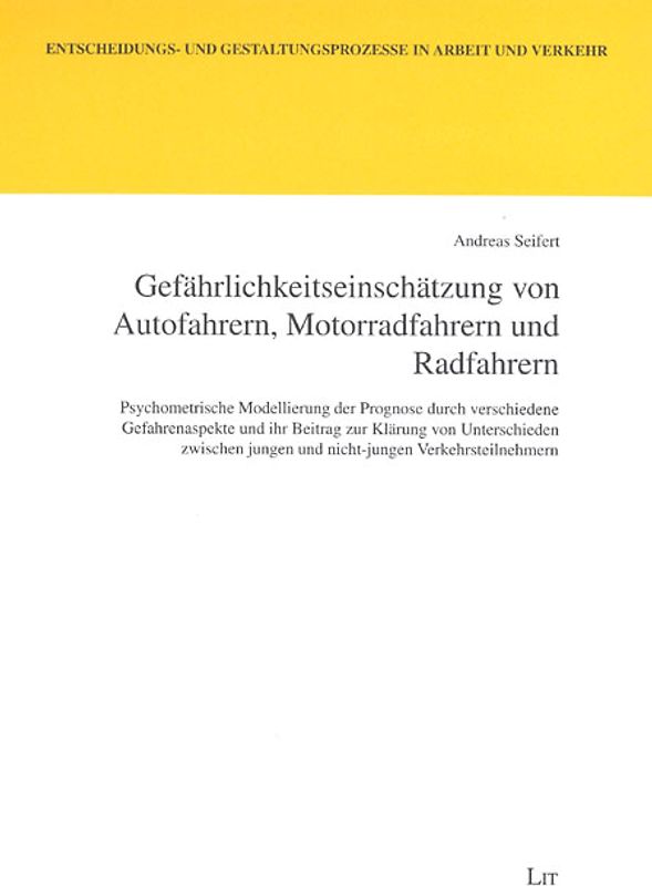 Gefährlichkeitseinschätzung von Autofahrern, Motorradfahrern und Radfahrern