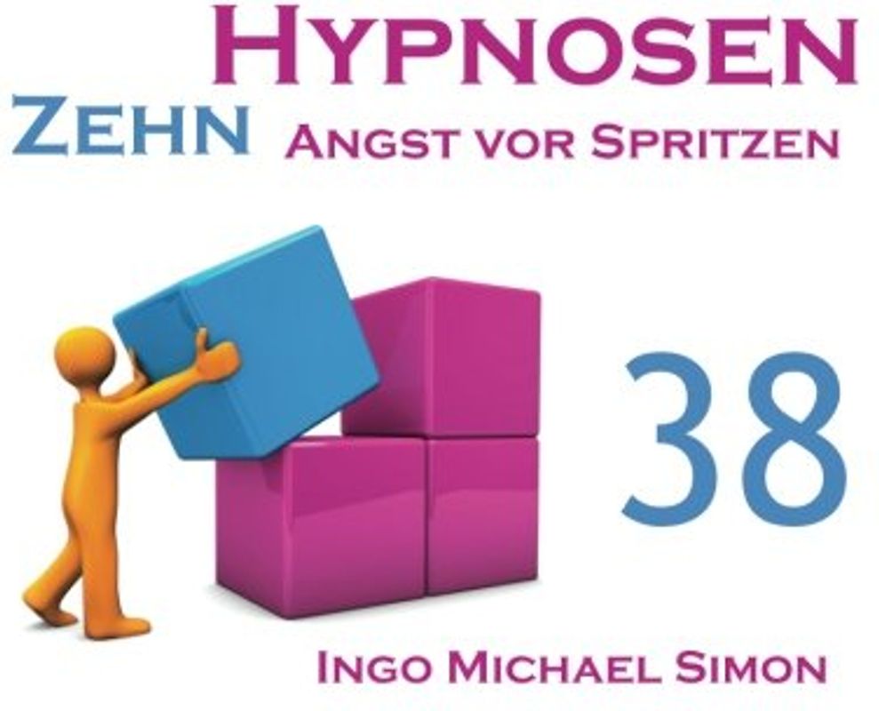 Zehn Hypnosen. Band 38: Angst vor Spritzen