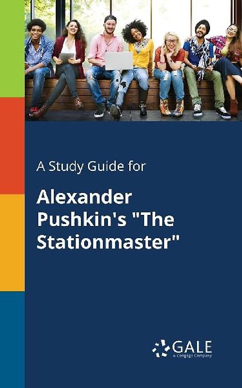 A Study Guide for Alexander Pushkin's "The Stationmaster"