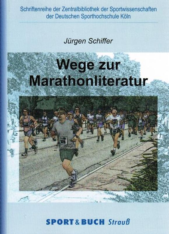 Wege zur Marathonliteratur. Eine kommentierte Bibliografie