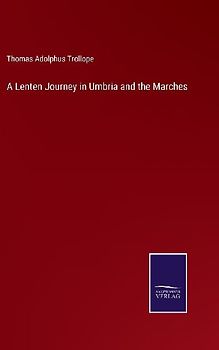 A Lenten Journey in Umbria and the Marches