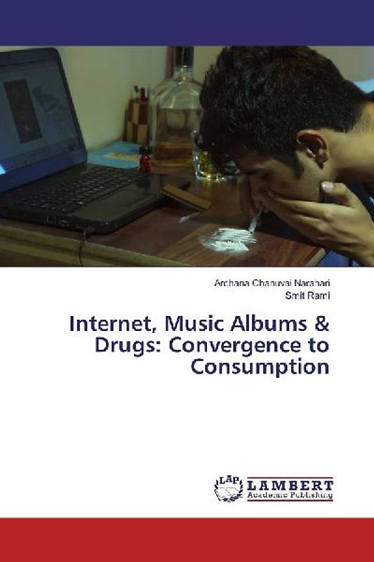 Internet, Music Albums & Drugs: Convergence to Consumption