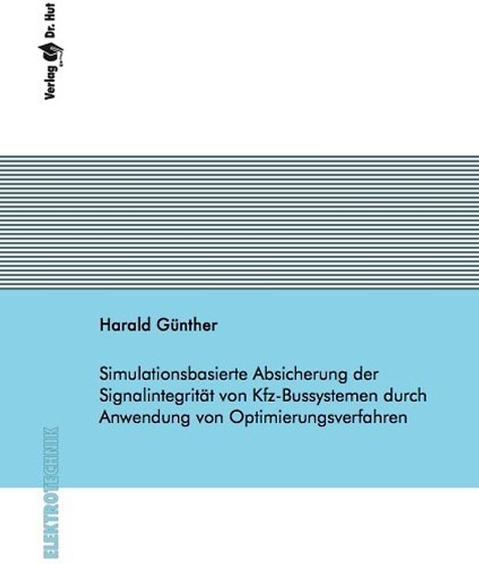 Simulationsbasierte Absicherung der Signalintegrität von Kfz-Bussystemen durch Anwendung von Optimierungsverfahren