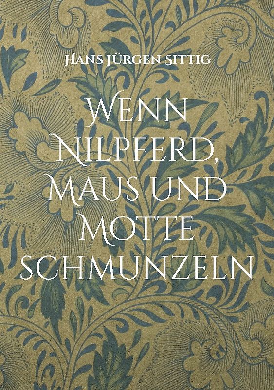 Wenn Nilpferd, Maus und Motte schmunzeln