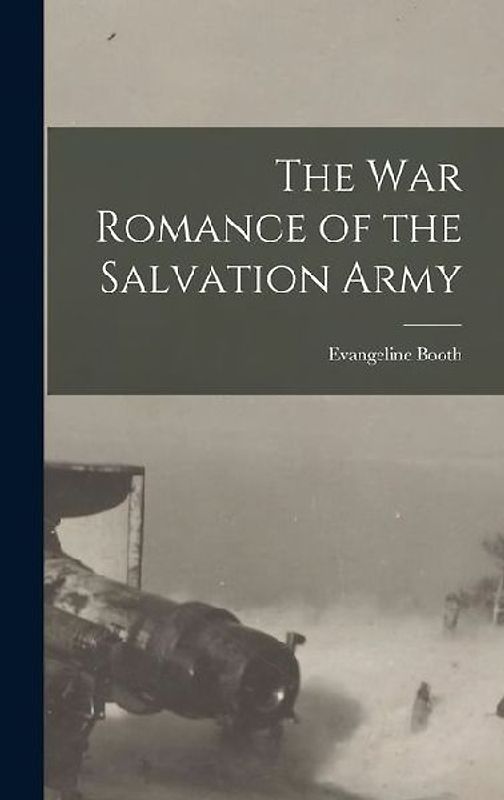 The War Romance of the Salvation Army
