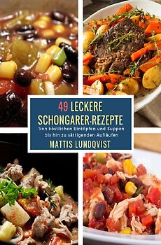 49 Leckere Schongarer-Rezepte