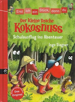 Erst ich ein Stück, dann du - Der kleine Drache Kokosnuss - Schulausflug ins Abenteuer