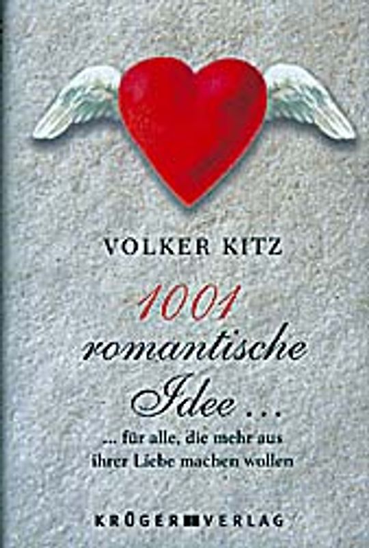 1001 romantische  Ideen. ... für alle, die mehr aus ihrer Liebe machen wollen