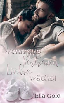 Wenn aus Vertrauen Liebe wächst (Growing Love)