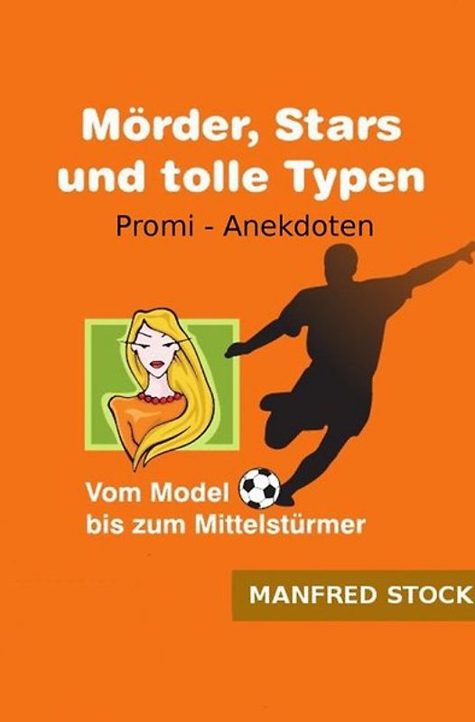 Mörder, Stars und tolle Typen