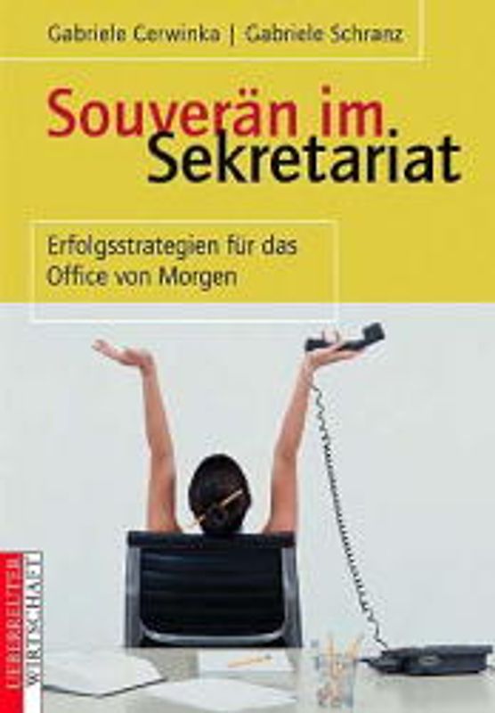 Souverän im Sekretariat. Erfolgsstrategien für das Office von Morgen