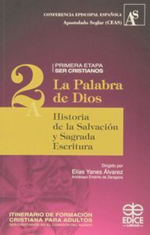 La palabra de Dios : historia de la salvación y sagrada escritura