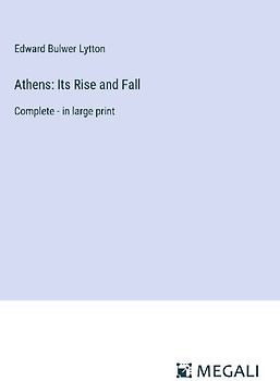 Athens: Its Rise and Fall