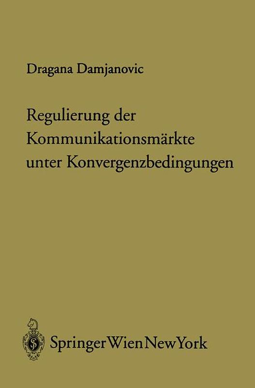 Regulierung der Kommunikationsmärkte unter Konvergenzbedingungen