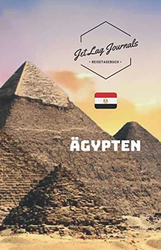 JetLagJournals • Reisetagebuch Ägypten: Erinnerungsbuch zum Ausfüllen und Selberschreiben | Ideal als Abschiedsgeschenk