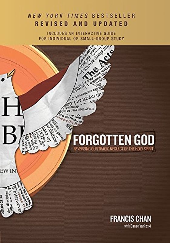 Forgotten God: Reversing Our Tragic Neglect of the Holy Spirit