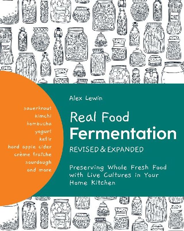 Real Food Fermentation, Revised and Expanded
