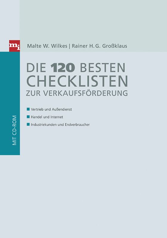 Die 120 besten Checklisten zur Verkaufsförderung. -Vertrieb und Außendienst -Handel und Internet -Industriekunden und Endverbraucher