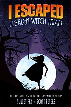 I Escaped The Salem Witch Trials: Salem, Massachusetts, 1692