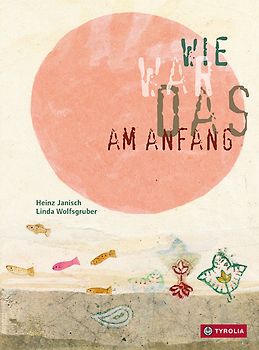 Wie war das am Anfang?