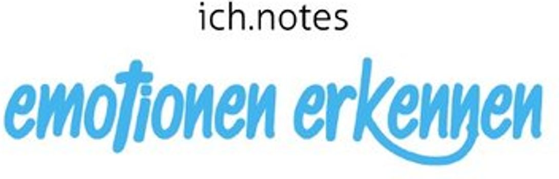 ich.notes / ich.notes: Emotionen erkennen