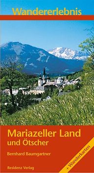 Wandererlebnis Mariazeller Land und Ötscher
