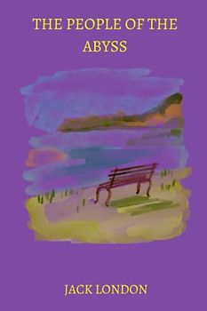 The People of the Abyss by jack london