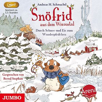 Snöfrid aus dem Wiesental. Durch Schnee und Eis zum Wunderpfeifchen