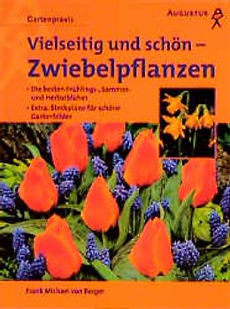 Vielseitig und schön - Zwiebelpflanzen