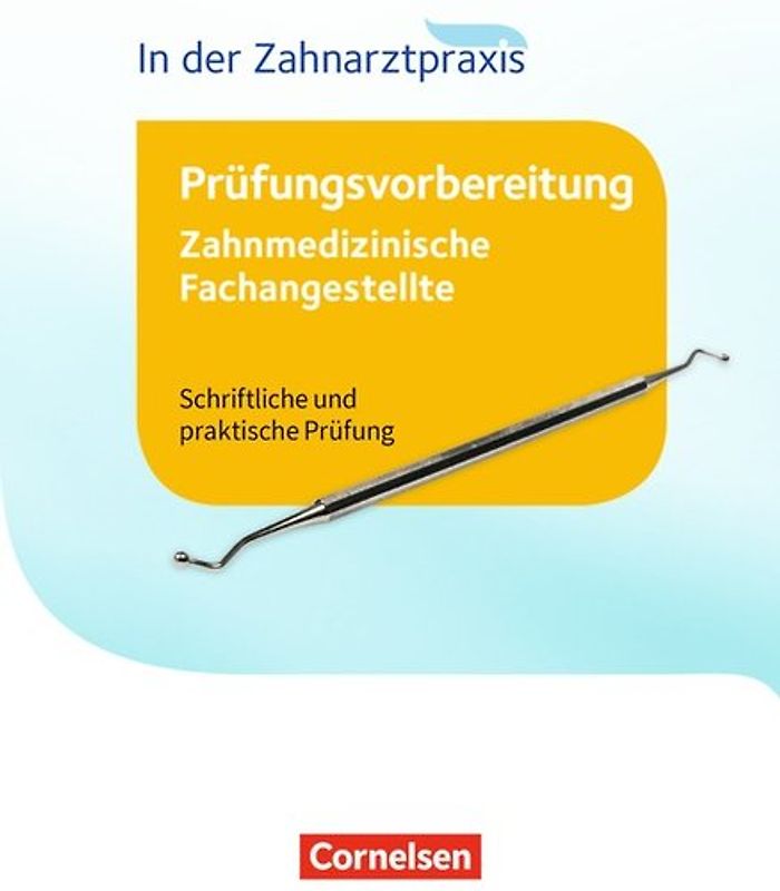 Zahnmedizinische Fachangestellte - Prüfungsvorbereitung - 1.-3. Ausbildungsjahr
