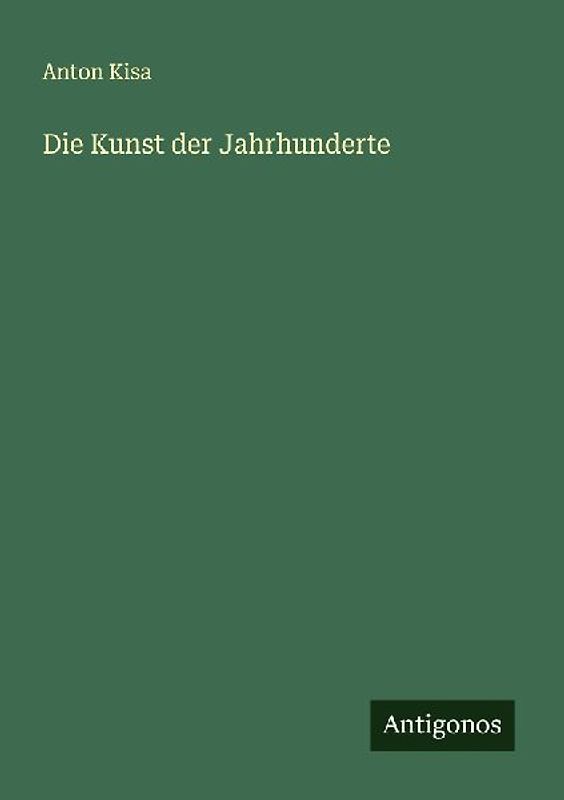 Die Kunst der Jahrhunderte
