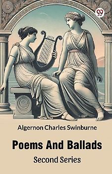 Poems And Ballads Second Series