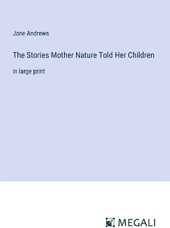 The Stories Mother Nature Told Her Children