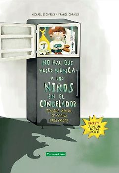 No Hay Que Meter Nunca a Los Niños En El Congelador