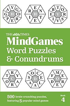 The Times MindGames Word Puzzles and Conundrums Book 4: 500 brain-crunching puzzles, featuring 5 popular mind games (The Times Puzzle Books)