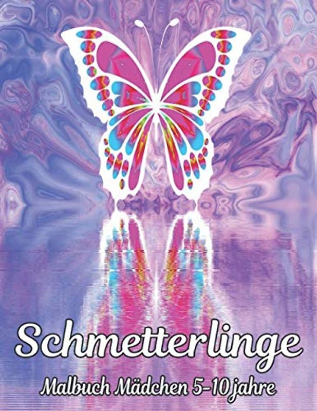 Schmetterlinge Mädchen 5-10 jahre Malbuch: Stressabbauend Malbuch 50 einseitige Schmetterlingsentwürfe zum Stressabbau und zur Entspannung ... Malbuch Stressabbauende Schmetterlinge