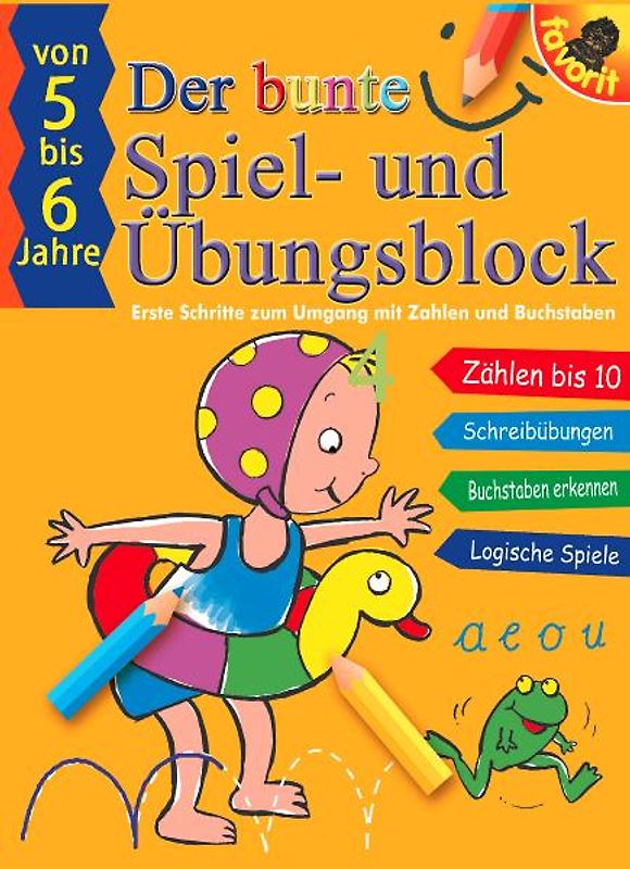 Der bunte Spiel- und Übungsblock, 5-6 Jahre