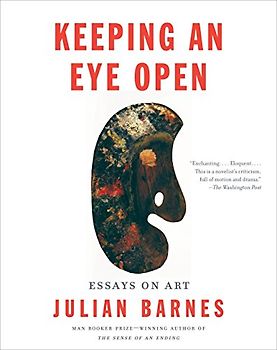 Keeping an Eye Open: Essays on Art (Vintage International)