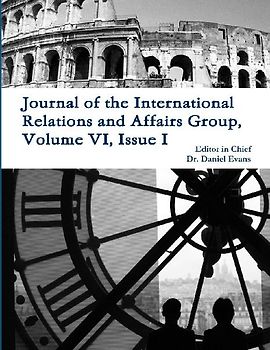 Journal of the International Relations and Affairs Group, Volume VI, Issue I