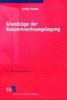 Grundzüge der Konzernrechnungslegung. Mit Fragen, Aufgaben und Lösungen