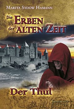 Die Erben der alten Zeit - Der Thul