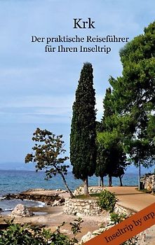 Krk - Der praktische Reiseführer für Ihren Inseltrip