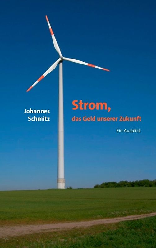 Strom, das Geld unserer Zukunft. Ein Ausblick
