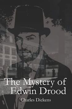 The Mystery of Edwin Drood: with original illustration
