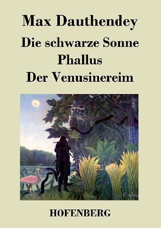 Die schwarze Sonne / Phallus / Der Venusinereim