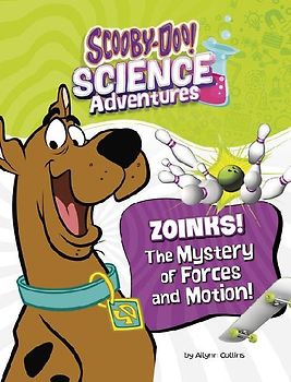 Zoinks! the Mystery of Forces and Motion
