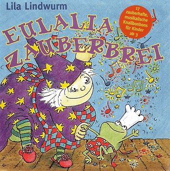 Lila Lindwurm - Eulalia Zauberbrei