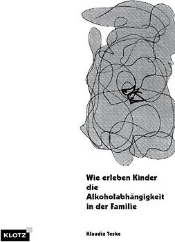 Wie erleben Kinder die Alkoholabhängigkeit in der Familie