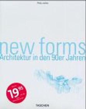 New Forms - Neue Formen in der Architektur. Taschens Weltarchitektur