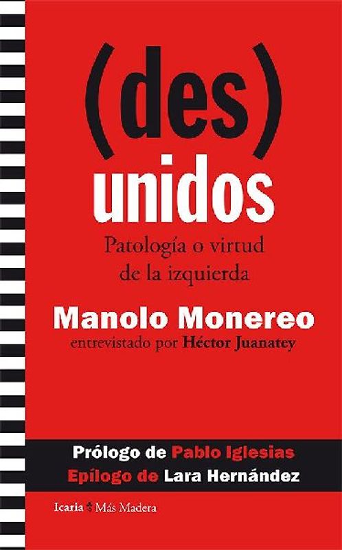 (Des)unidos : patología o virtud de la izquierda